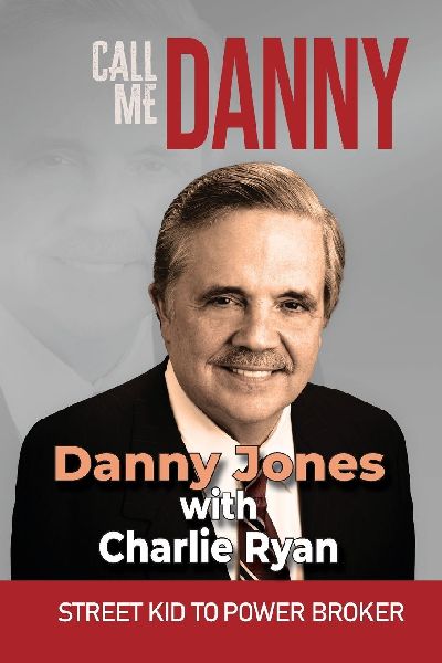 Call Me Danny: Street Kid To Power Broker: Color Edition