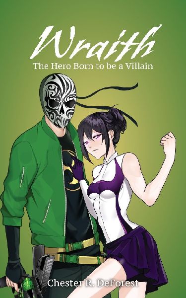 WRAITH: The Hero Born to be a Villian