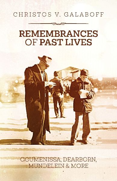 Remembrances of Past Lives: Goumenissa, Dearborn, Mundelein & More