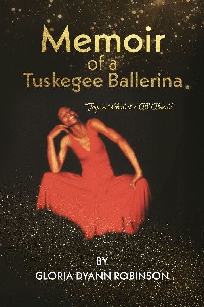 Memoir of a Tuskegee Ballerina: Joy Is What Its All About