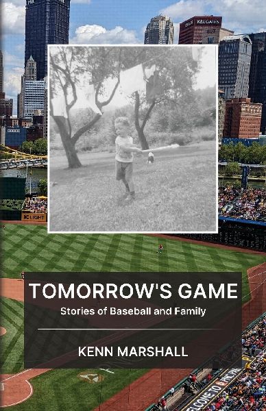 Tomorrows Game: Stories of Baseball and Family