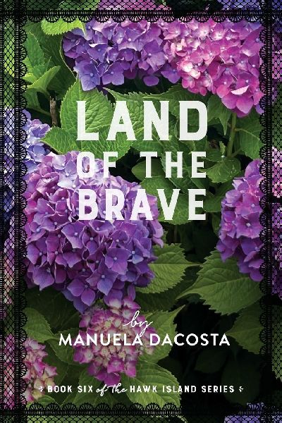 Land of the Brave: Book Sixth of the Hawk Island Series