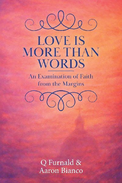 Love is More Than Words: An Examination of Faith from the Margins