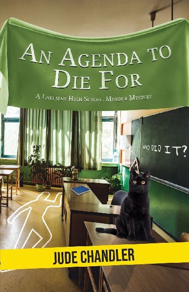 An Agenda to Die For: A Lakeman High School Murder Mystery