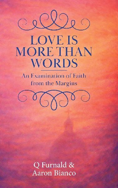 Love is More Than Words: An Examination of Faith from the Margins