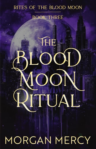 The Blood Moon Ritual A Dark, Paranormal Romance
