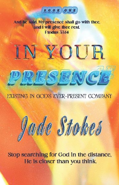 In Your Presence: Existing in Gods ever-present company