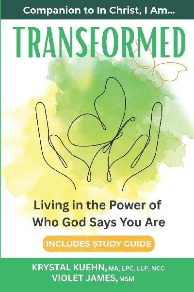Transformed: Living in the Power of Who God Says You Are (Identity in Christ)