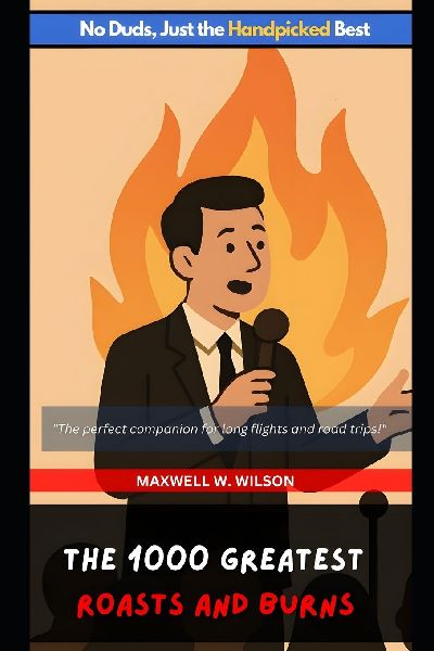 The 1000 Greatest Roasts and Burns