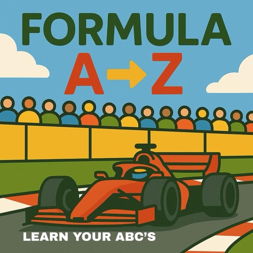 Formula A-Z - Learn About Your ABC's - Children's Picture Book - Kid's ABC's Book