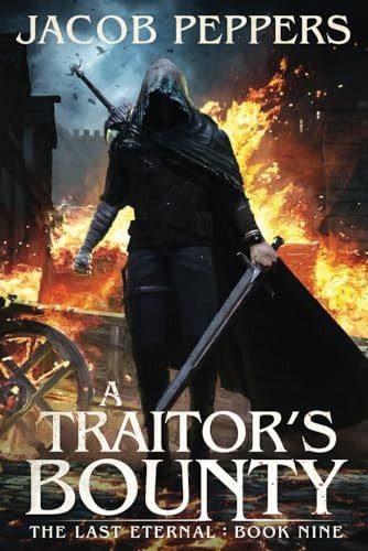 A Traitor's Bounty Book Nine of The Last Eternal