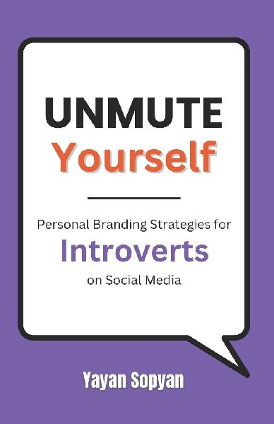 Unmute Yourself: Personal Branding Strategies for Introverts on Social Media