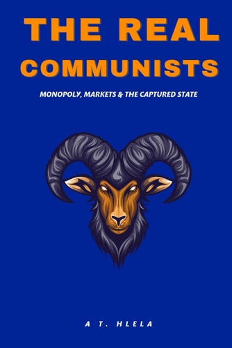 The Real Communists Monopoly, Markets, and The Captured State
