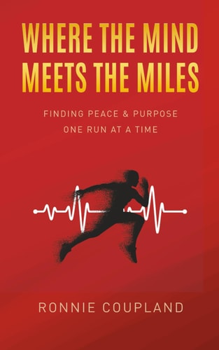 Where The Mind Meets The Miles Finding Peace & Purpose One Run at a Time