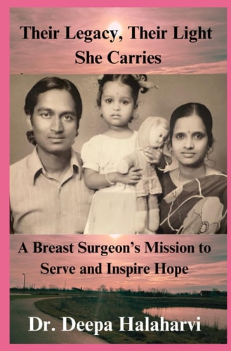 Their Legacy, Their Light She Carries A Breast Surgeon's Mission to Serve and Inspire Hope