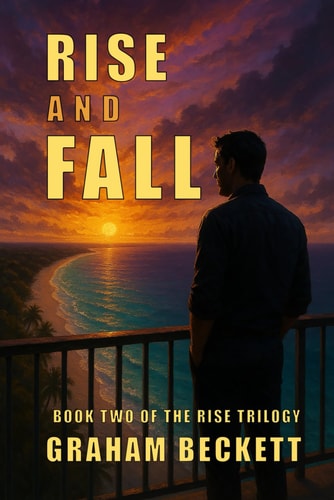 Rise and Fall Book Two of the Rise Trilogy