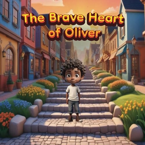 The Brave Heart of Oliver