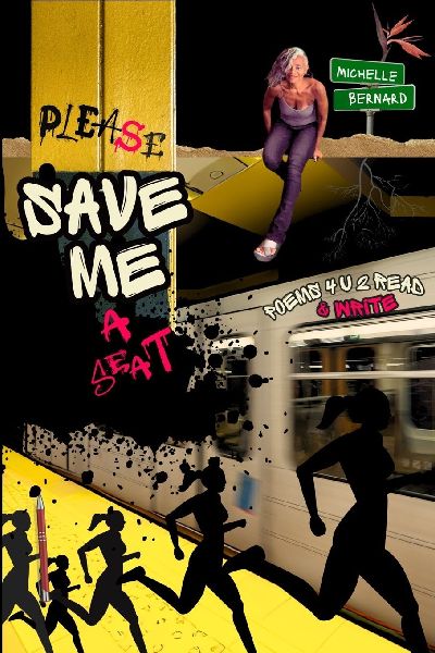 PLEASE SAVE ME A SEAT: poems 4 U 2 read & write