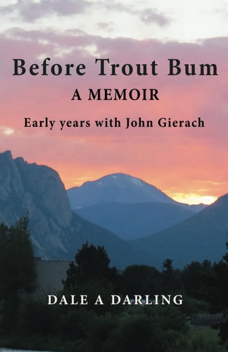 Before Trout Bum A Memoir Early Years With John Gierach