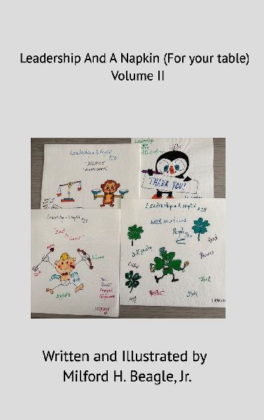 Leadership and A Napkin Volume II