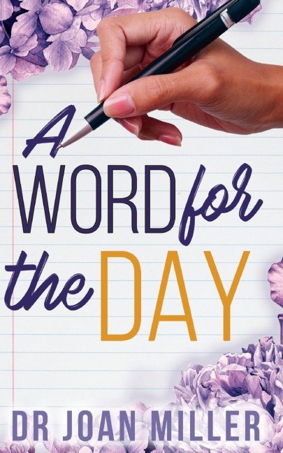 A Word for the Day: Daily Words of Strength, Hope, and Victory for Lifes Journey