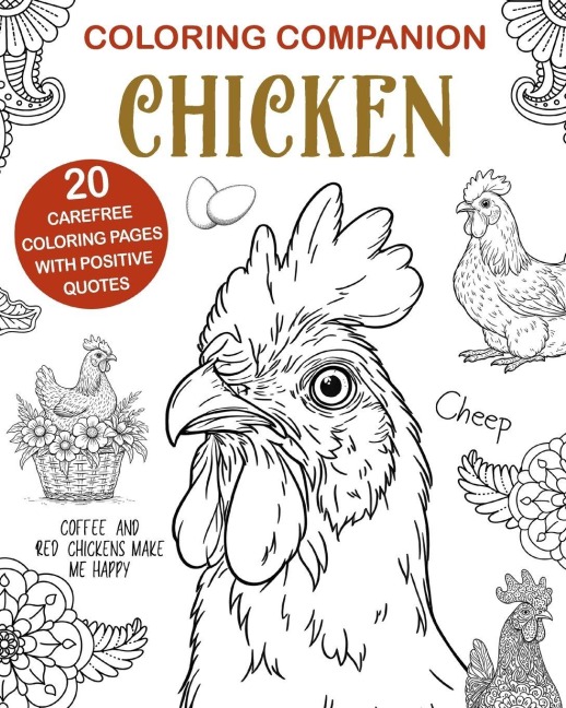 Chicken Coloring: Companion Book, Funny Mandalas Pages, Positive Quotes Painting