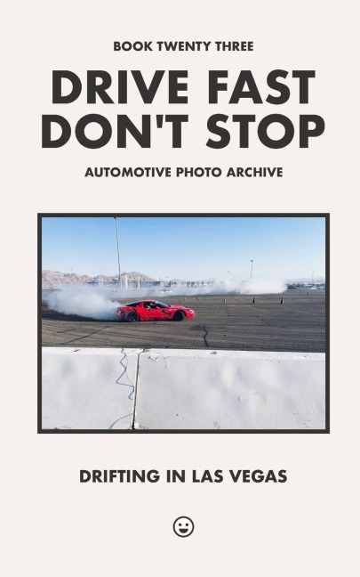 Drive Fast Don't Stop - Book 23: Drifting in Las Vegas