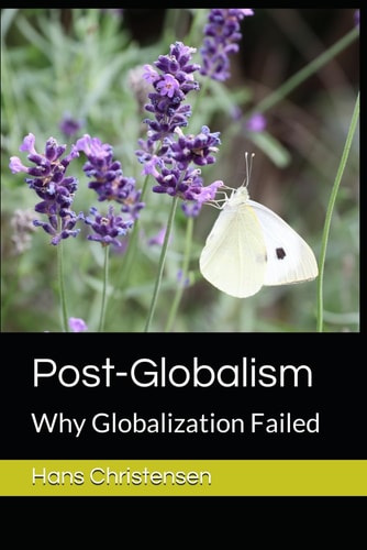 Post-Globalism Why Globalization Failed