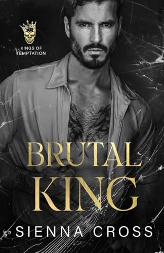 Brutal King A Dark Mafia Stalker Romance