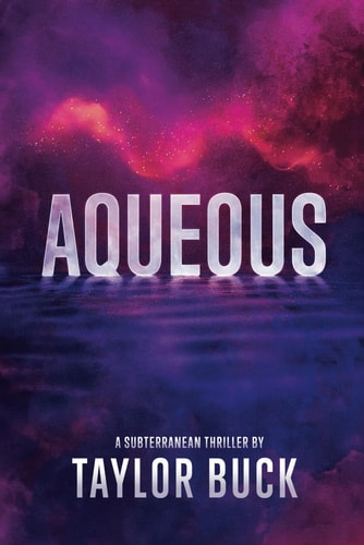 Aqueous A Subterranean Thriller
