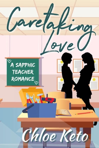 Caretaking Love A Sapphic Romance Novel