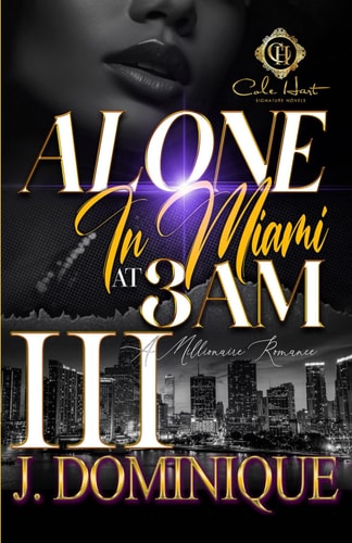 Alone In Miami At 3AM 3 A Millionaire Romance: The Finale