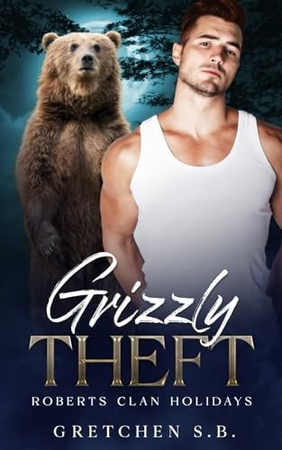 Grizzly Theft Roberts Clan Holiday