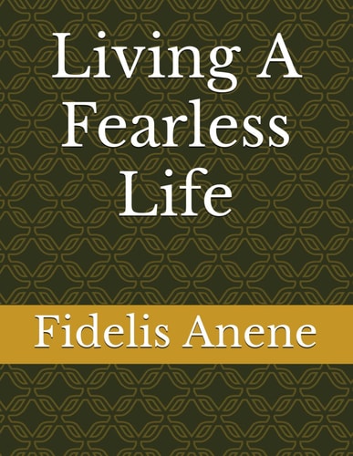 Living A Fearless Life