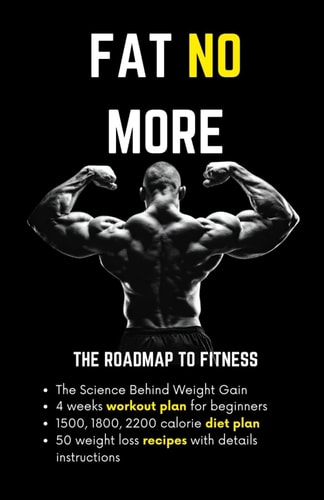 Fat No More The Roadmap to Fitness