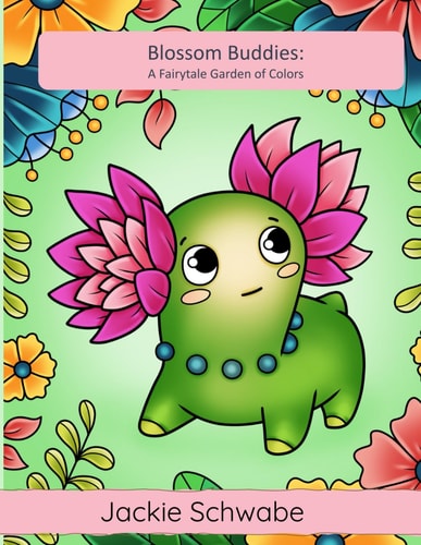 Blossom Buddies A Fairytale Garden of Colors