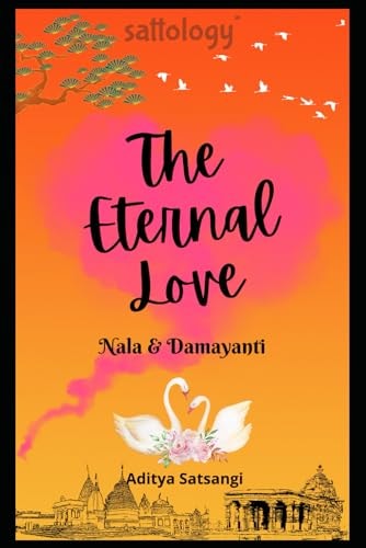 The Eternal Love Nala & Damayanti (sattology)