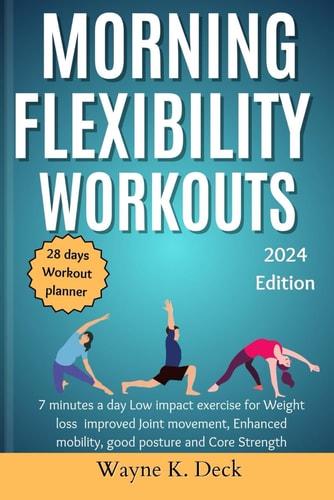 Morning Flexibility Workouts: 7 minutes a day Low impact exercise for,Weight loss improved Joint movement,Enhanced mobility,good posture and Core Strength