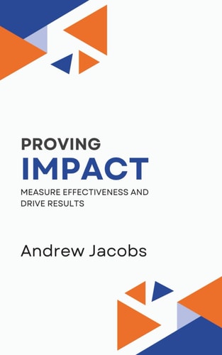 Proving Impact Why what We've Been Doing Before Can't be Relied on