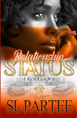Relationship Status A Rich Kept Wife: An African American Romance