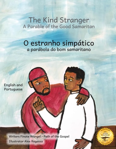 The Kind Stranger A Parable of the Good Samaritan in Portuguese and English