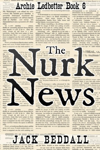 The Nurk News Archie Ledbetter Book 6