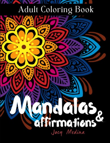 Mandala and Positive Affirmations Coloring Book Your Healing Companion