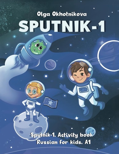 Sputnik-1. Russian for Kids. А1. Activity Book