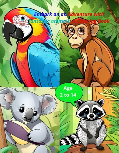 Embark on an Adventure with Fantastic Animals A Coloring Book for Kids