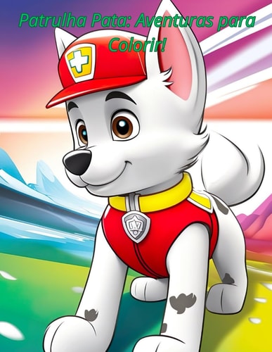 Patrulha Pata Aventuras Para Colorir!
