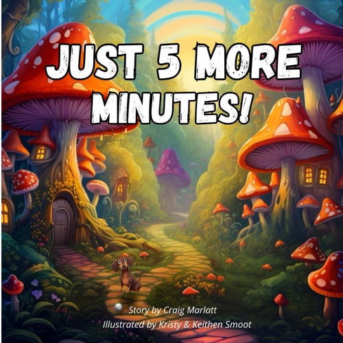 Just 5 More Minutes