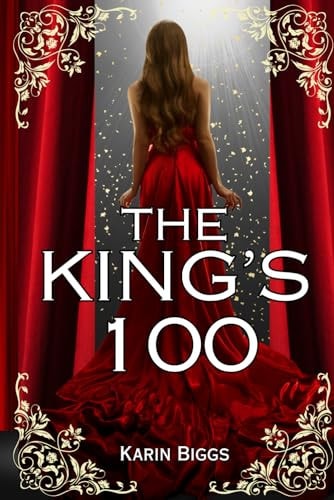 The King's 100 A YA Musical Romance