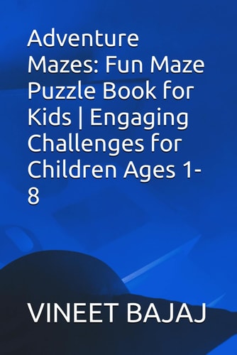 Adventure Mazes Fun Maze Puzzle Book for Kids Engaging Challenges for Children Ages 1-8