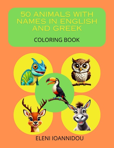 50 ANIMALS WITH NAMES IN ENGLISH AND GREEK Coloring Book